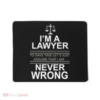 I'm a Lawyer Let's Assume I'm Never Wrong Mousepad thumb 0
