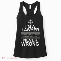 I'm a Lawyer Let's Assume I'm Never Wrong Women's Tank Top thumb 0