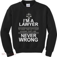 I'm a Lawyer Let's Assume I'm Never Wrong Kids Sweatshirt thumb 0