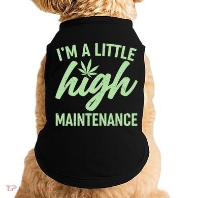 I'm A Little High Maintenance Doggie Tank