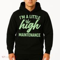 I'm A Little High Maintenance Hoodie thumb 2