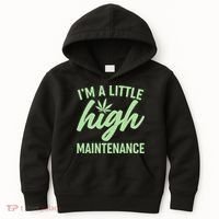 I'm A Little High Maintenance Kids Hoodie thumb 0