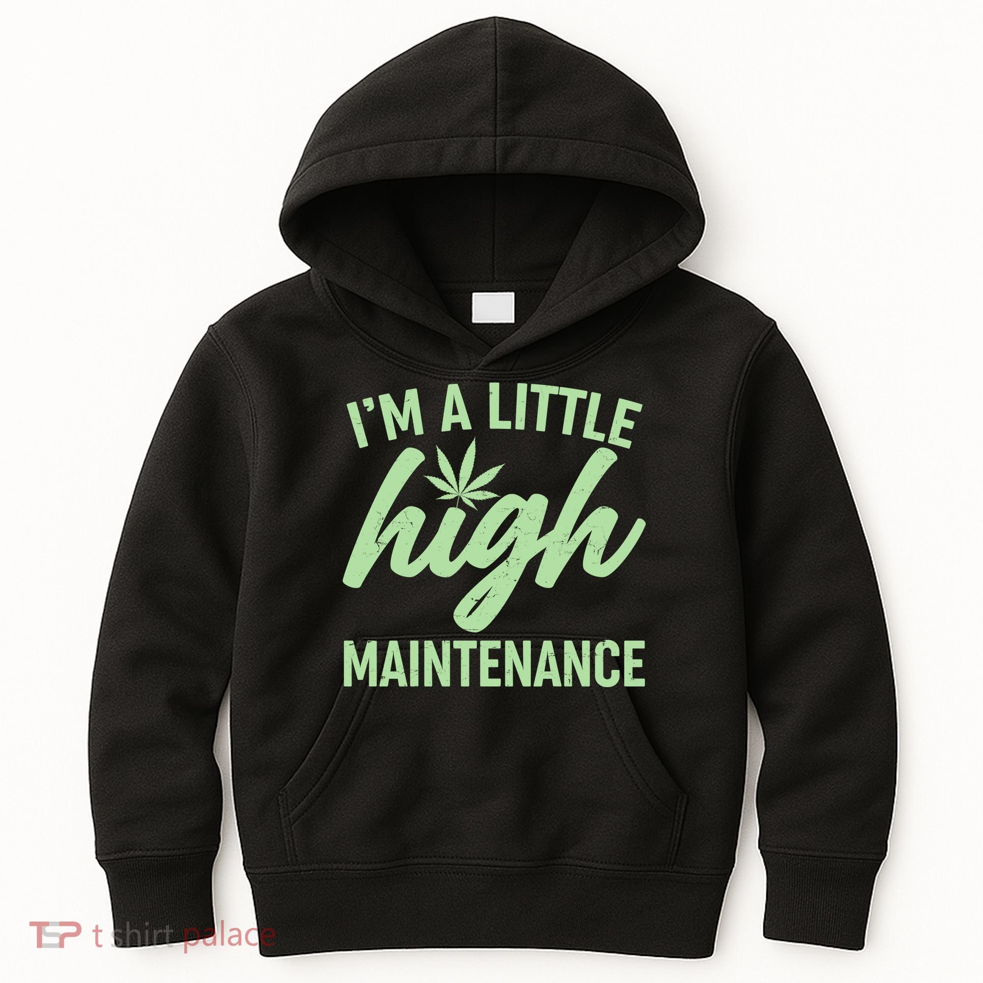 I'm A Little High Maintenance Kids Hoodie