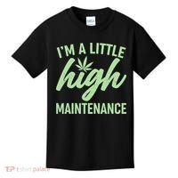 I'm A Little High Maintenance Kids T-Shirt thumb 0