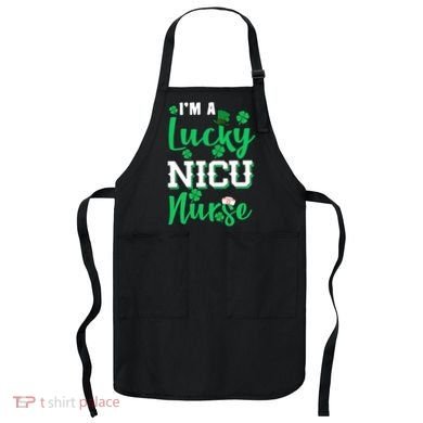 I'm A Lucky Nicu Nurse St Patrick's Day Apron