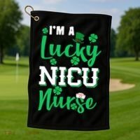 I'm A Lucky Nicu Nurse St Patrick's Day Golf Towel thumb 1