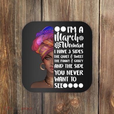 I'm A March Woman Cute Birthday Coaster