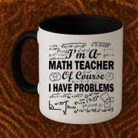 I'm A Math Teacher Of Course I Have Problems Coffee Mug thumb 2