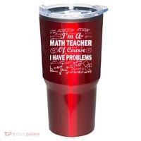 I'm A Math Teacher Of Course I Have Problems Tumbler thumb 0
