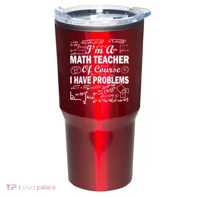 I'm A Math Teacher Of Course I Have Problems Tumbler