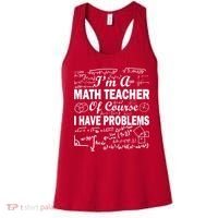 I'm A Math Teacher Of Course I Have Problems Women's Tank Top thumb 0