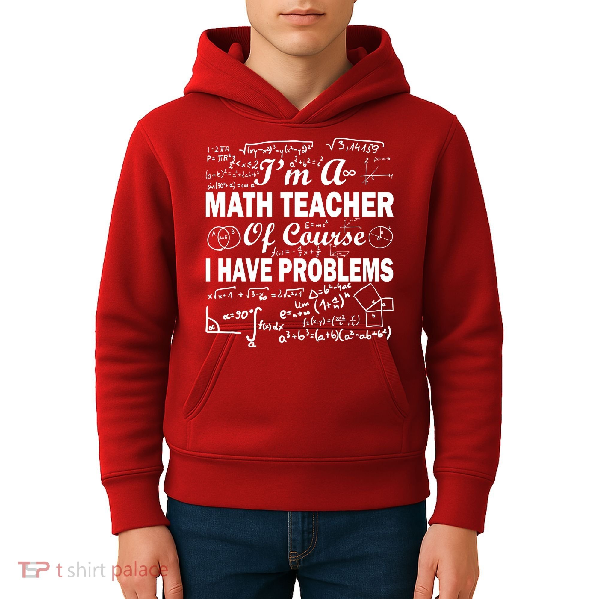 I'm A Math Teacher Of Course I Have Problems Kids Hoodie