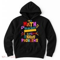 I'm A Math Teacher Of Course I Have Problems Funny Hoodie thumb 0