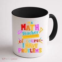 I'm A Math Teacher Of Course I Have Problems Funny Coffee Mug thumb 1