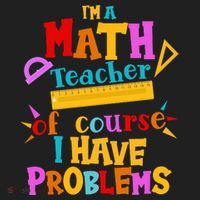 I'm A Math Teacher Of Course I Have Problems Funny Tumbler thumb 3