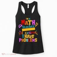 I'm A Math Teacher Of Course I Have Problems Funny Women's Tank Top thumb 0