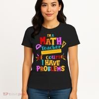I'm A Math Teacher Of Course I Have Problems Funny Women's T-Shirt thumb 4