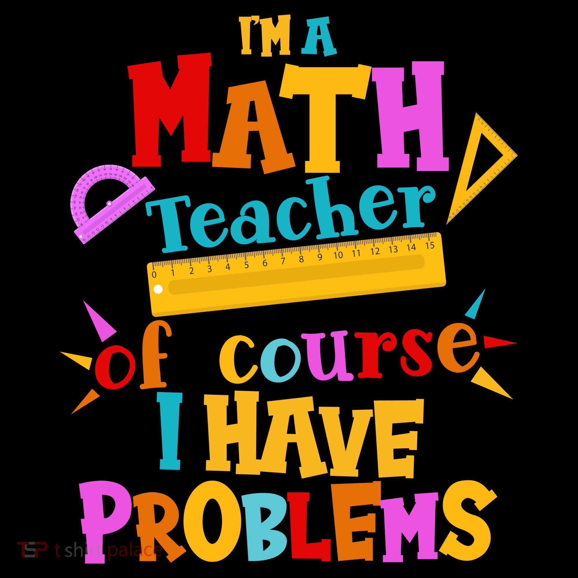 I'm A Math Teacher Of Course I Have Problems Funny Kids Sweatshirt