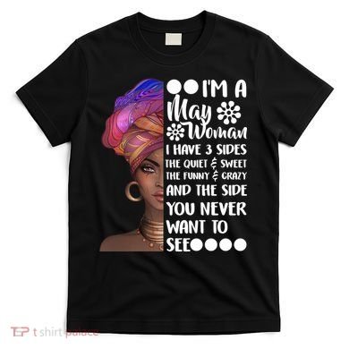 I'm A May Woman Cute Birthday T-Shirt