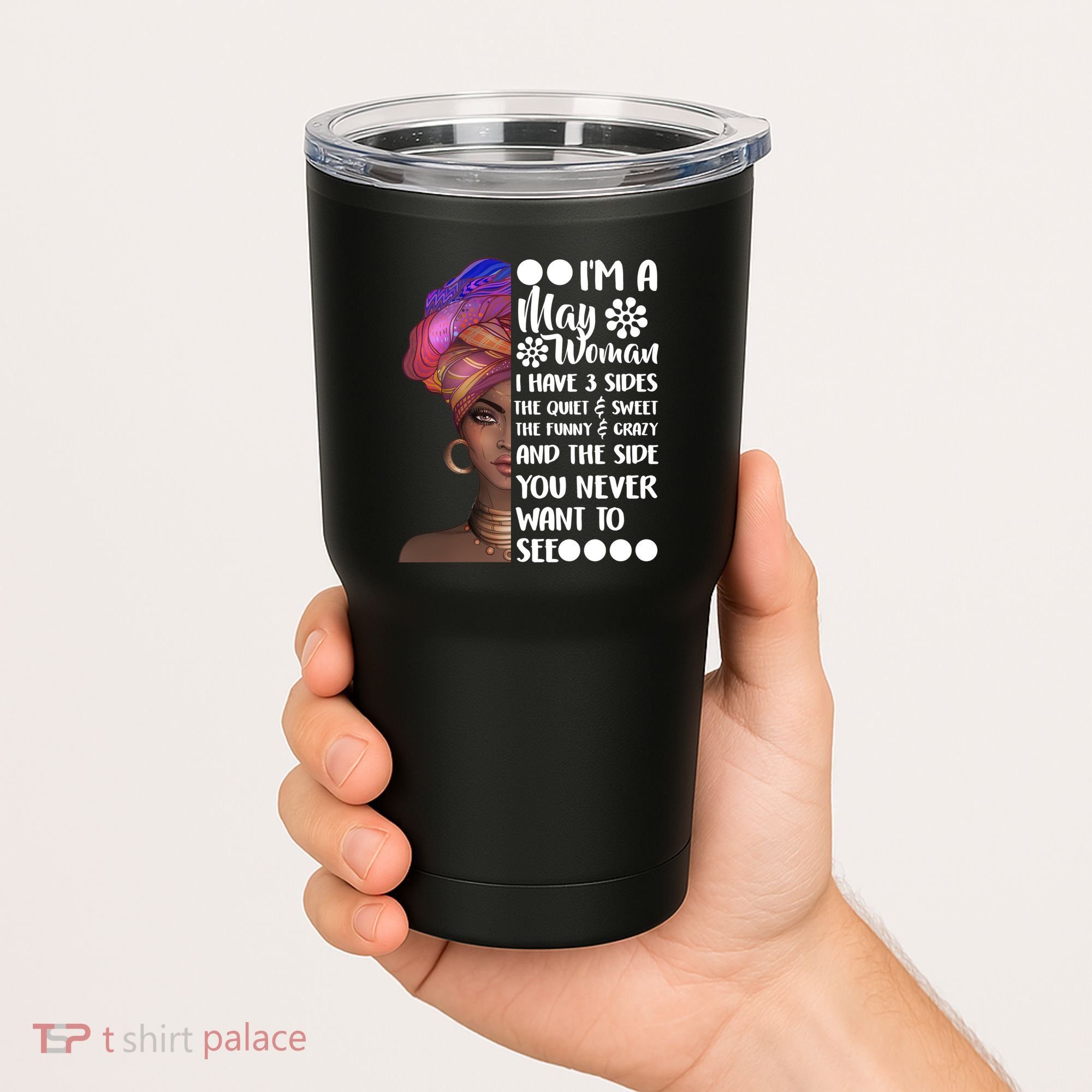 I'm A May Woman Cute Birthday Tumbler