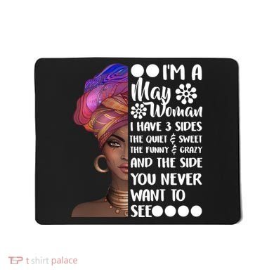 I'm A May Woman Cute Birthday Mousepad