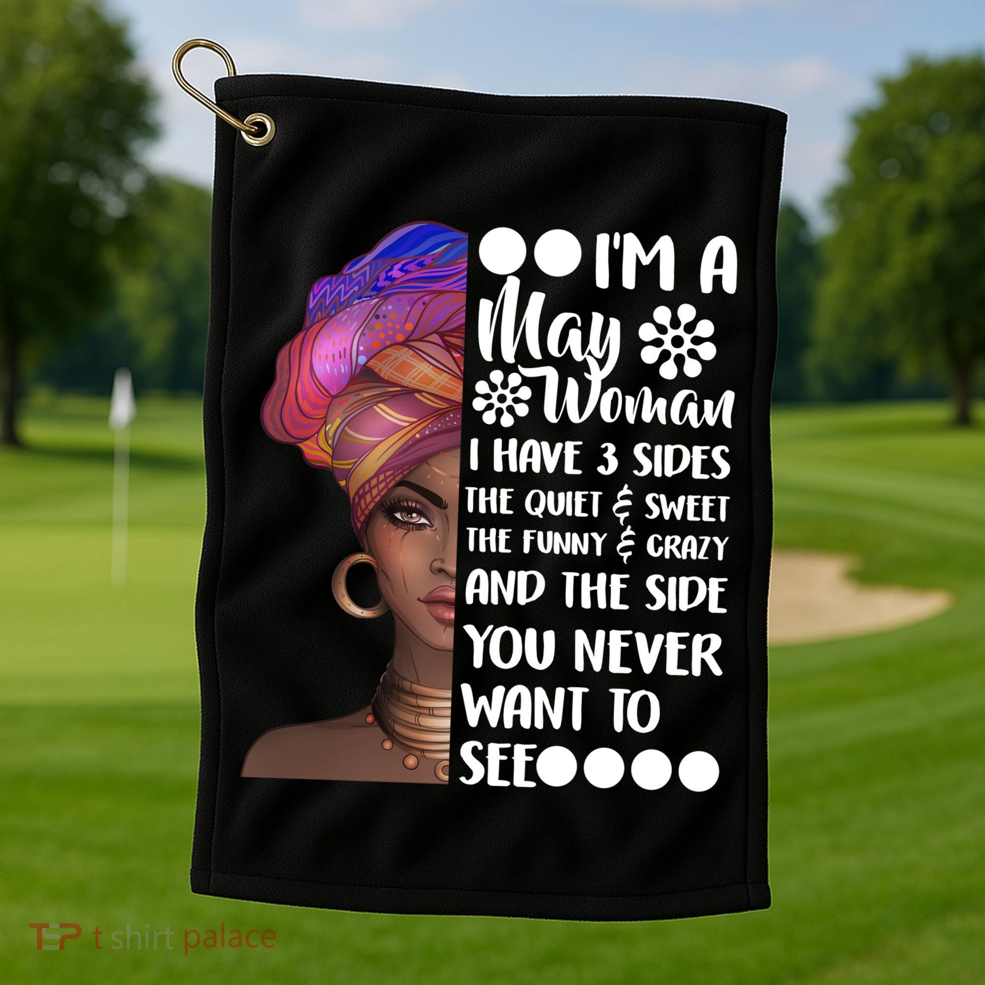I'm A May Woman Cute Birthday Golf Towel