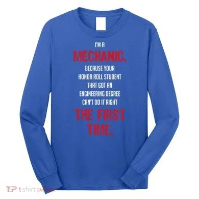 I'm A Mechanic Long Sleeve Shirt