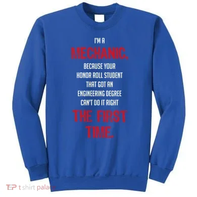I'm A Mechanic Sweatshirt
