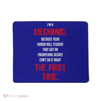 I'm A Mechanic Mousepad