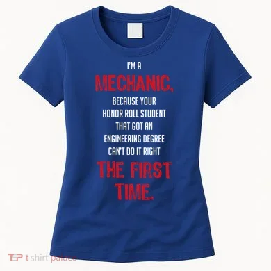 I'm A Mechanic Women's T-Shirt