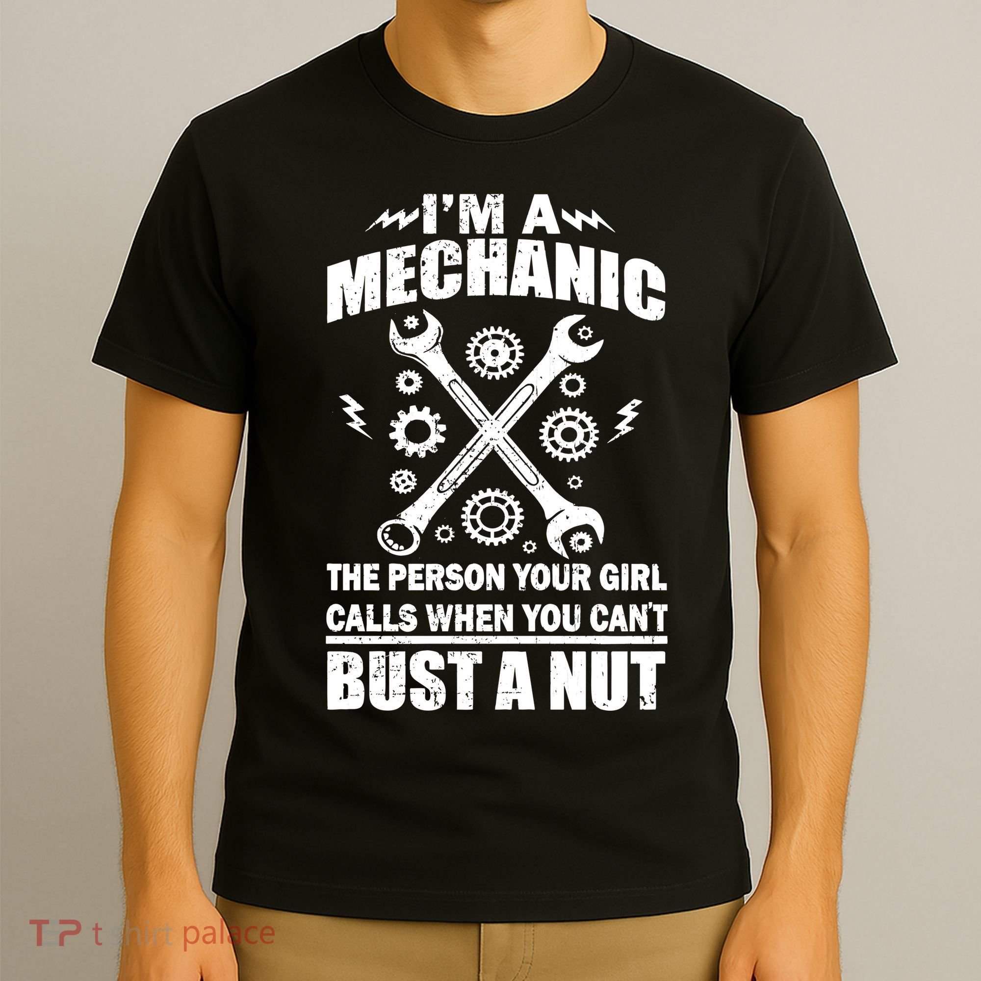 I'm A Mechanic Girl Calls When You Can't Bust A Nut T-Shirt