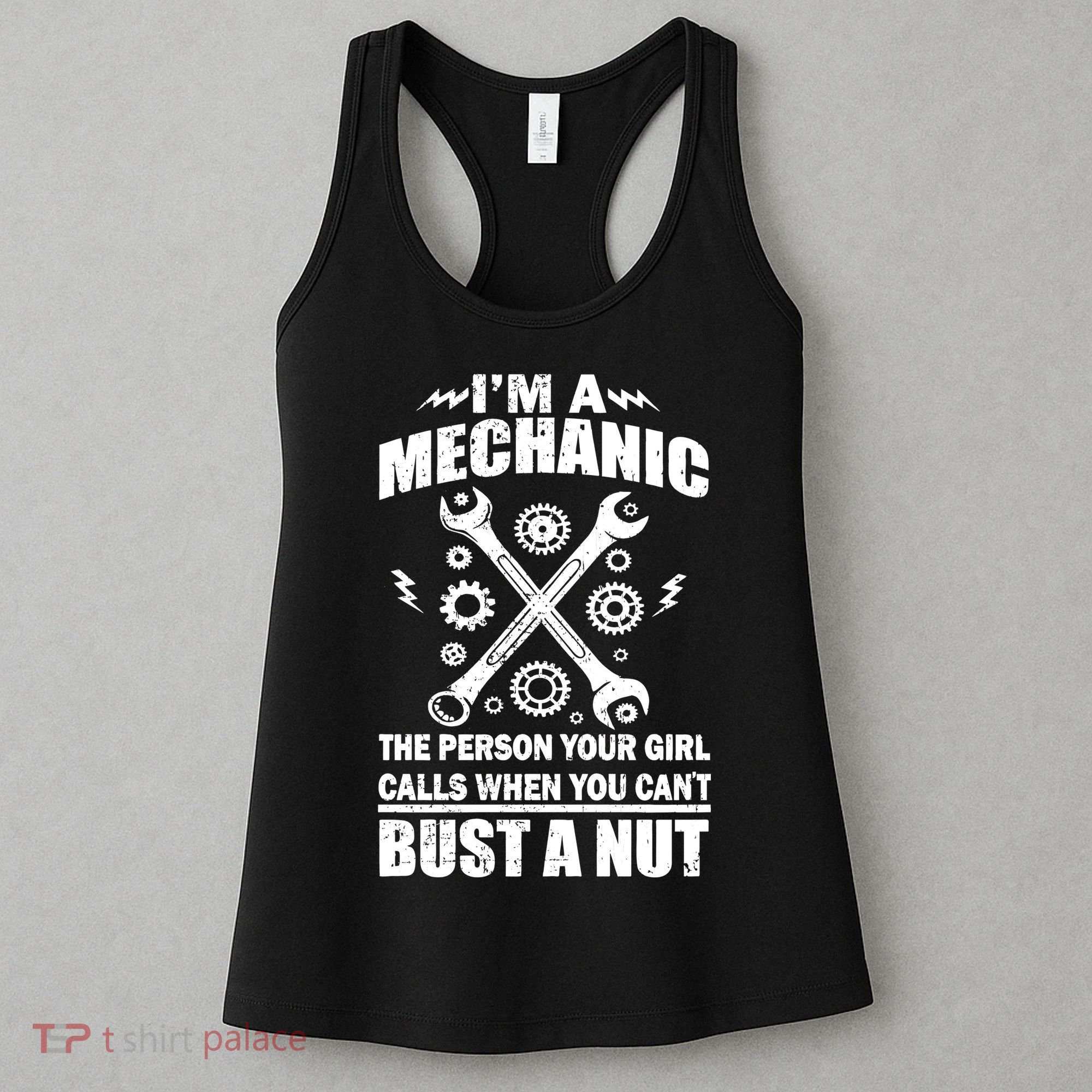 I'm A Mechanic Girl Calls When You Can't Bust A Nut Women's Tank Top