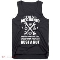 I'm A Mechanic Girl Calls When You Can't Bust A Nut Tank Top thumb 0