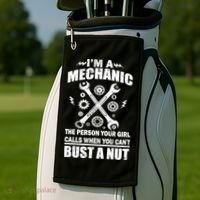 I'm A Mechanic Girl Calls When You Can't Bust A Nut Golf Towel thumb 2