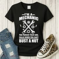 I'm A Mechanic Girl Calls When You Can't Bust A Nut Women's T-Shirt thumb 3