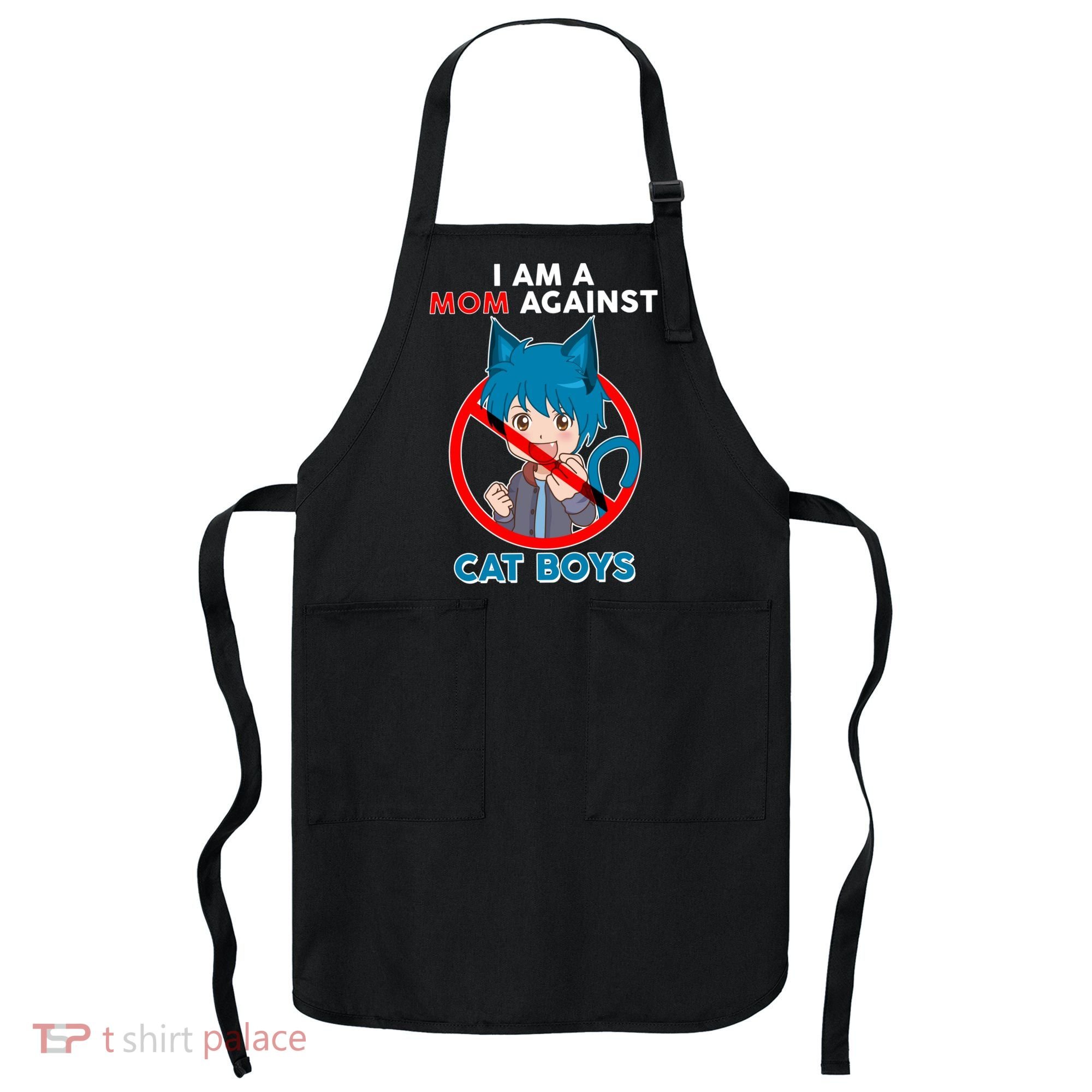 I'm A Mom Against Cat Boys Anime Cat Boys Apron