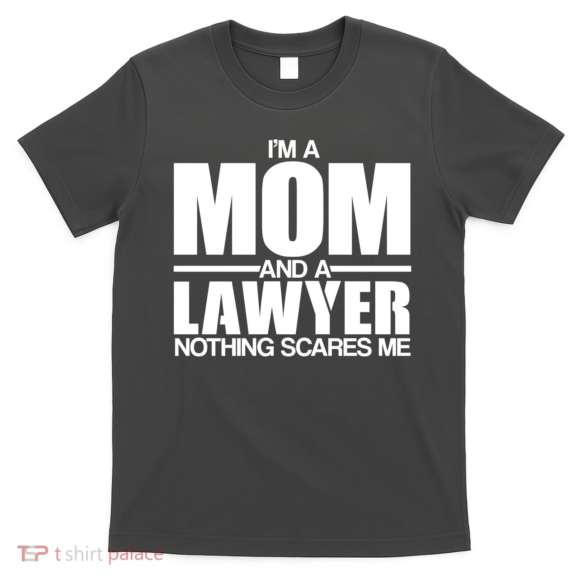 I'm A Mom And Layer Nothing Scares Me T-Shirt