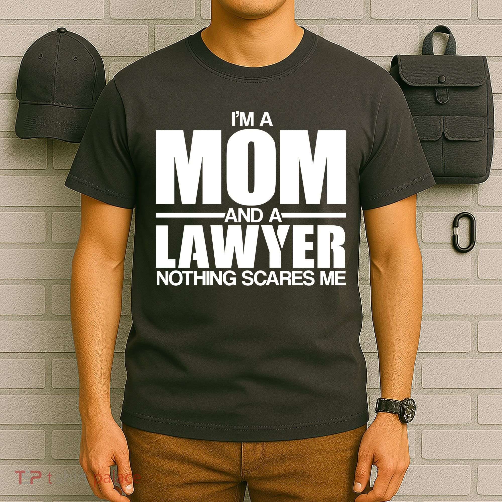 I'm A Mom And Layer Nothing Scares Me T-Shirt