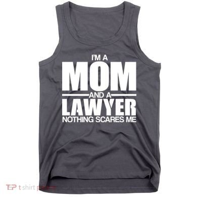 I'm A Mom And Layer Nothing Scares Me Tank Top