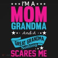 I'm A Mom Grandma And A Great Grandma Funny  T-Shirt thumb 7