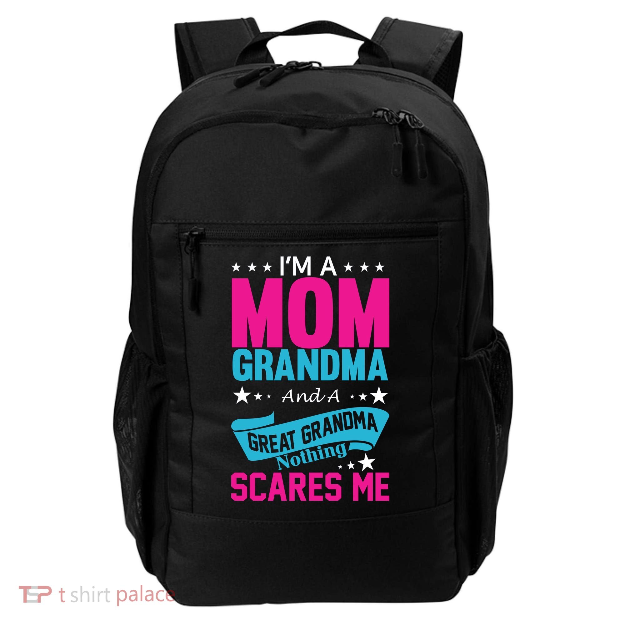 I'm A Mom Grandma And A Great Grandma Funny  Backpack