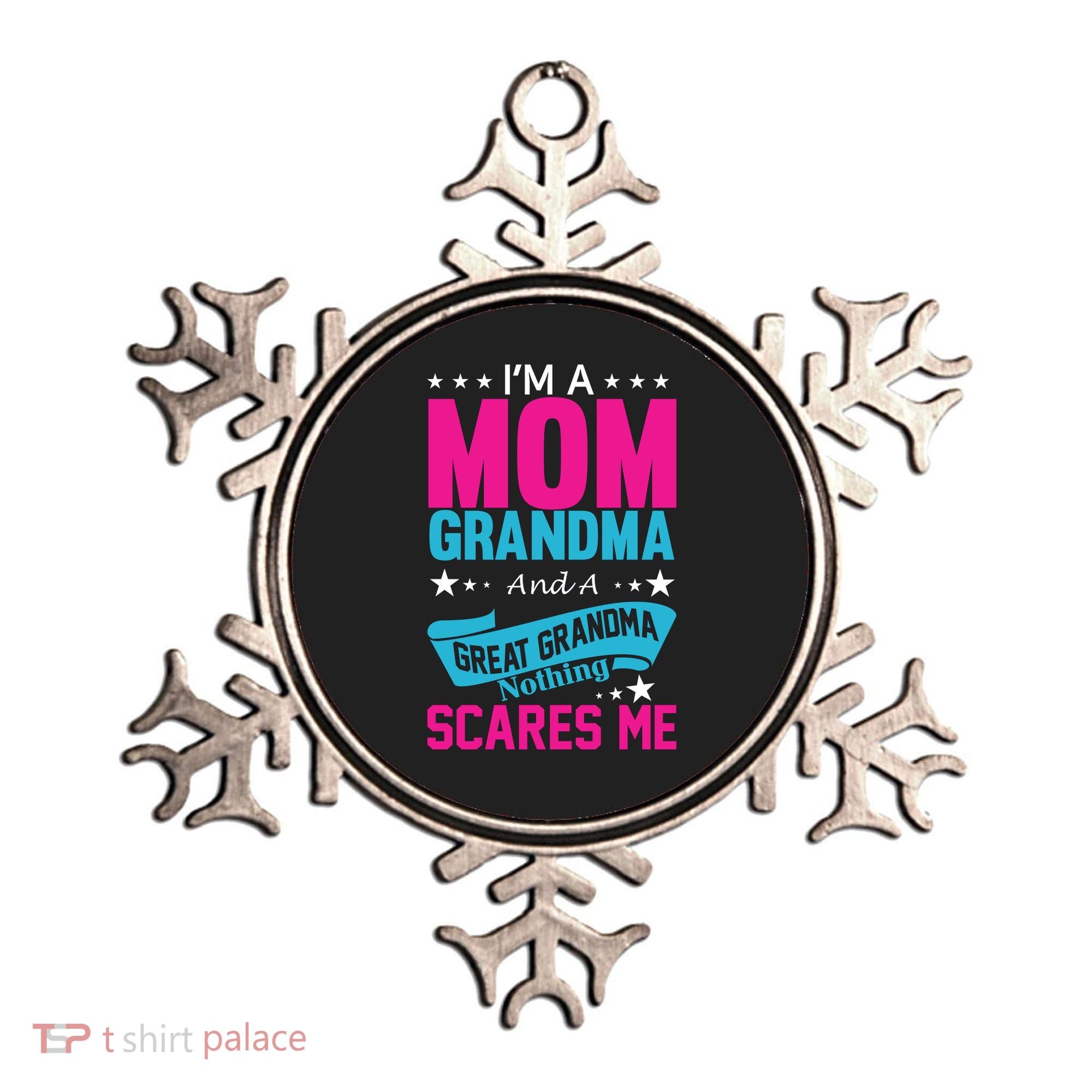 I'm A Mom Grandma And A Great Grandma Funny  Ornament