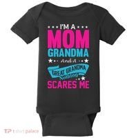 I'm A Mom Grandma And A Great Grandma Funny  Baby Bodysuit thumb 0