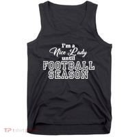 I'm A Nice Lady Until Football Season Tank Top thumb 0