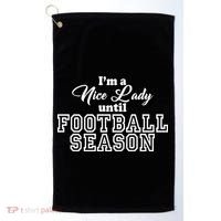I'm A Nice Lady Until Football Season Golf Towel thumb 0