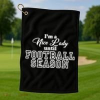 I'm A Nice Lady Until Football Season Golf Towel thumb 1