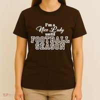 I'm A Nice Lady Until Football Season T-Shirt thumb 4