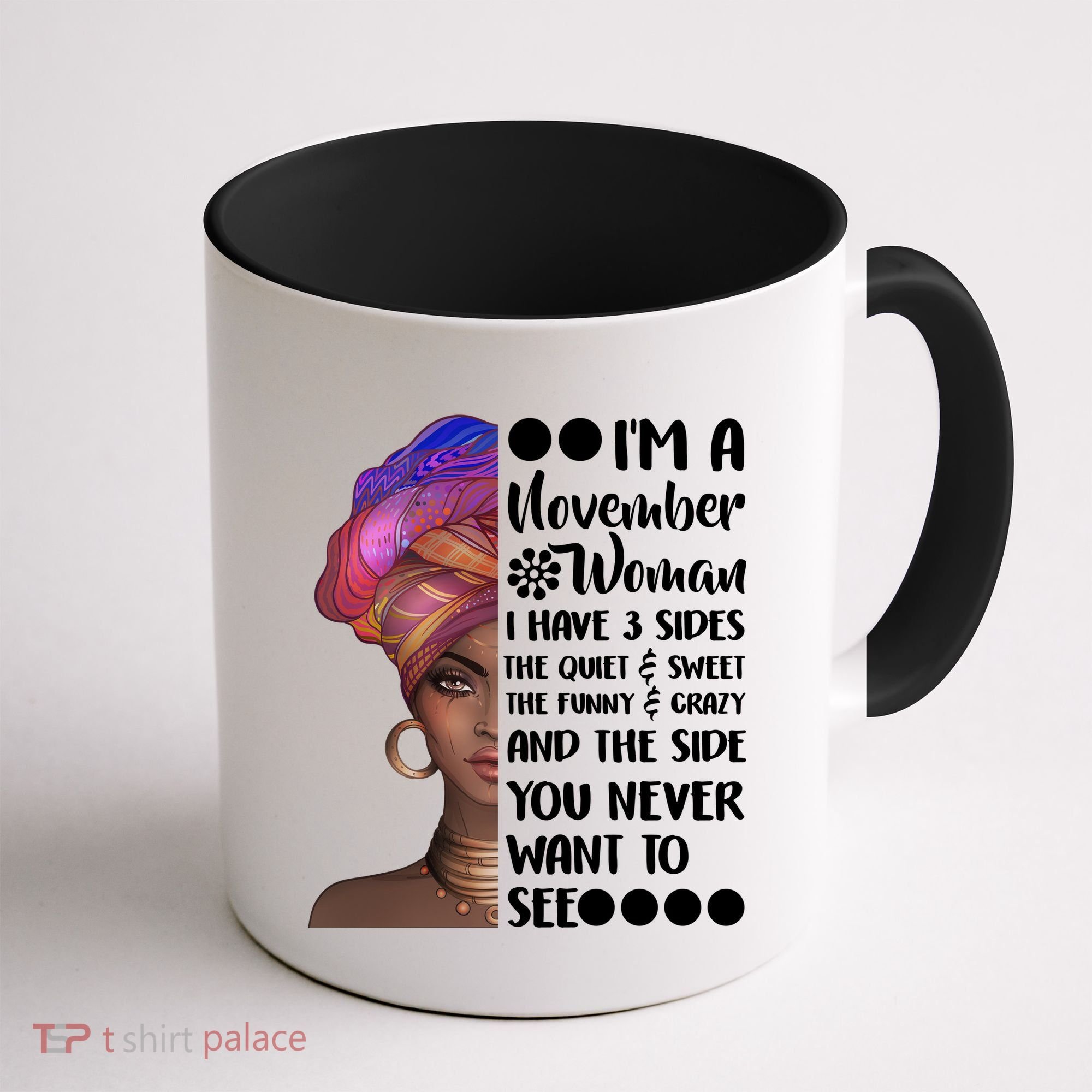 I'm A November Woman Cute Birthday Coffee Mug