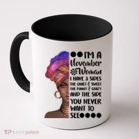 I'm A November Woman Cute Birthday Coffee Mug thumb 0