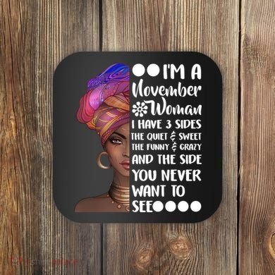I'm A November Woman Cute Birthday Coaster
